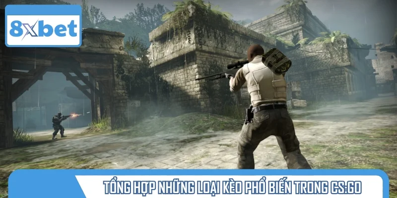 Tổng hợp những loại kèo phổ biến trong CS:GO