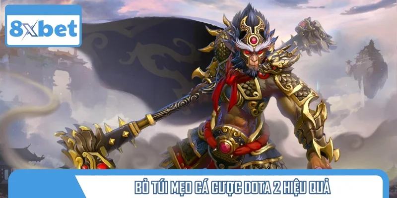 Bỏ túi mẹo cá cược Dota 2 hiệu quả giúp game thủ thắng lớn
