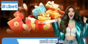 8XBET Khuyến Mãi Nạp Đầu 100% - Lộc Vàng Lên Tới 6.8 Triệu