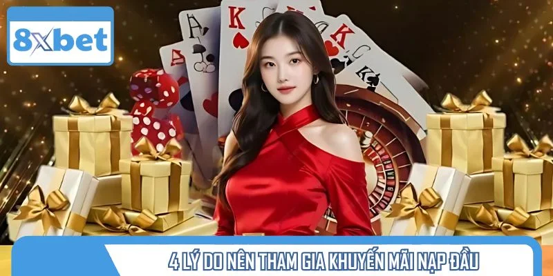 4 Lý do nên tham gia khuyến mãi nạp đầu
