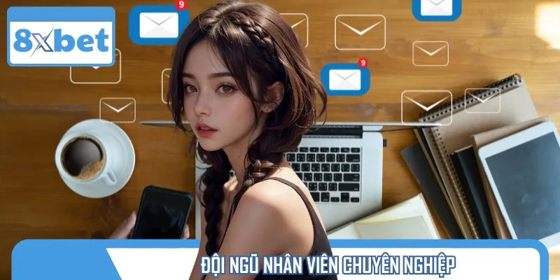 Bộ phận hỗ trợ tại đây đã được đào tạo bài bản và chuyên nghiệp