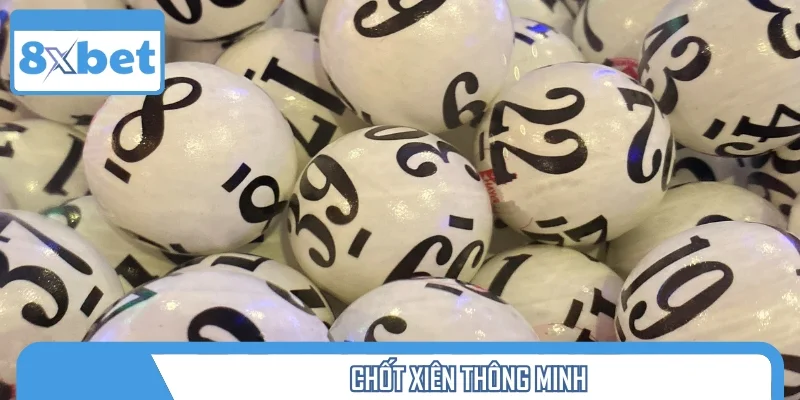 Chốt xiên thông minh – trúng lớn cùng 8XBET