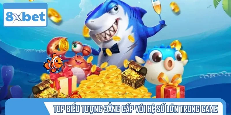Top biểu tượng đẳng cấp với hệ số lớn trong game