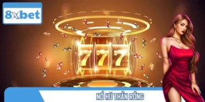 Nổ Hũ Thần Rồng – Cuộc Phiêu Lưu Huyền Thoại Tại 8XBET