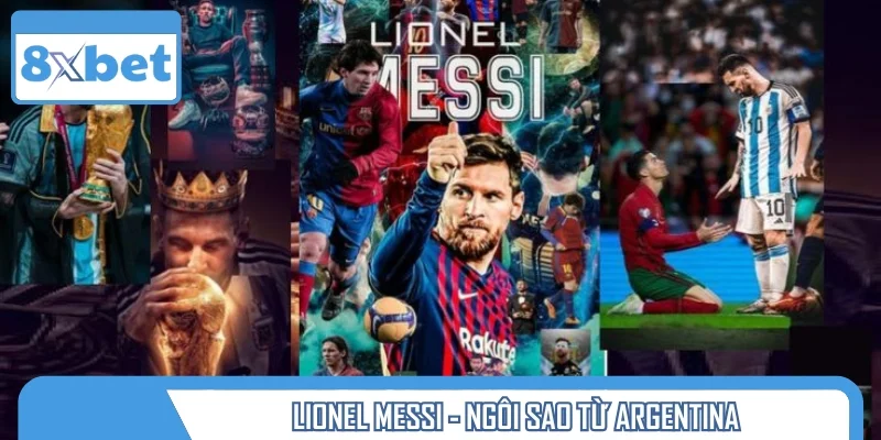 Lionel Messi - Top 3 cầu thủ nổi tiếng có sức ảnh hưởng nhất