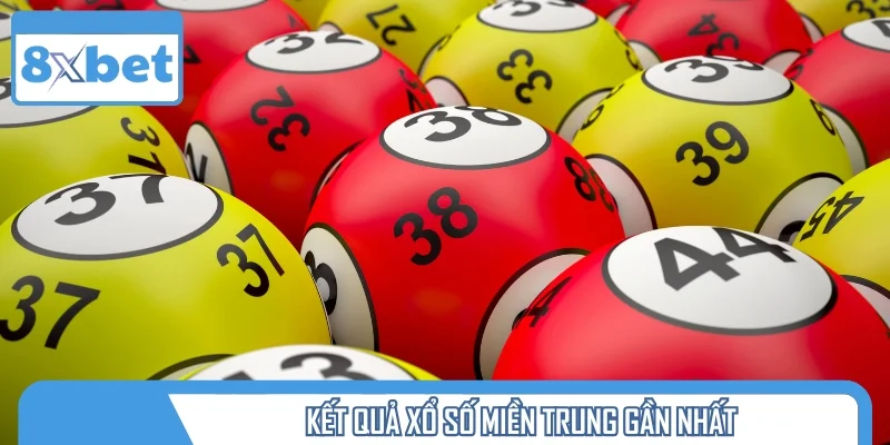 Kết quả xổ số miền Trung gần nhất được cập nhật